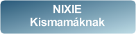 Nixie - Kismamáknak